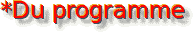 * Du programme